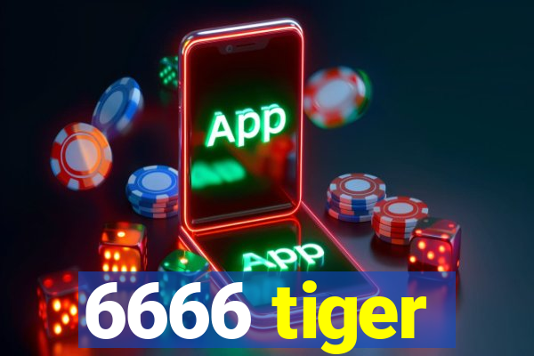 6666 tiger